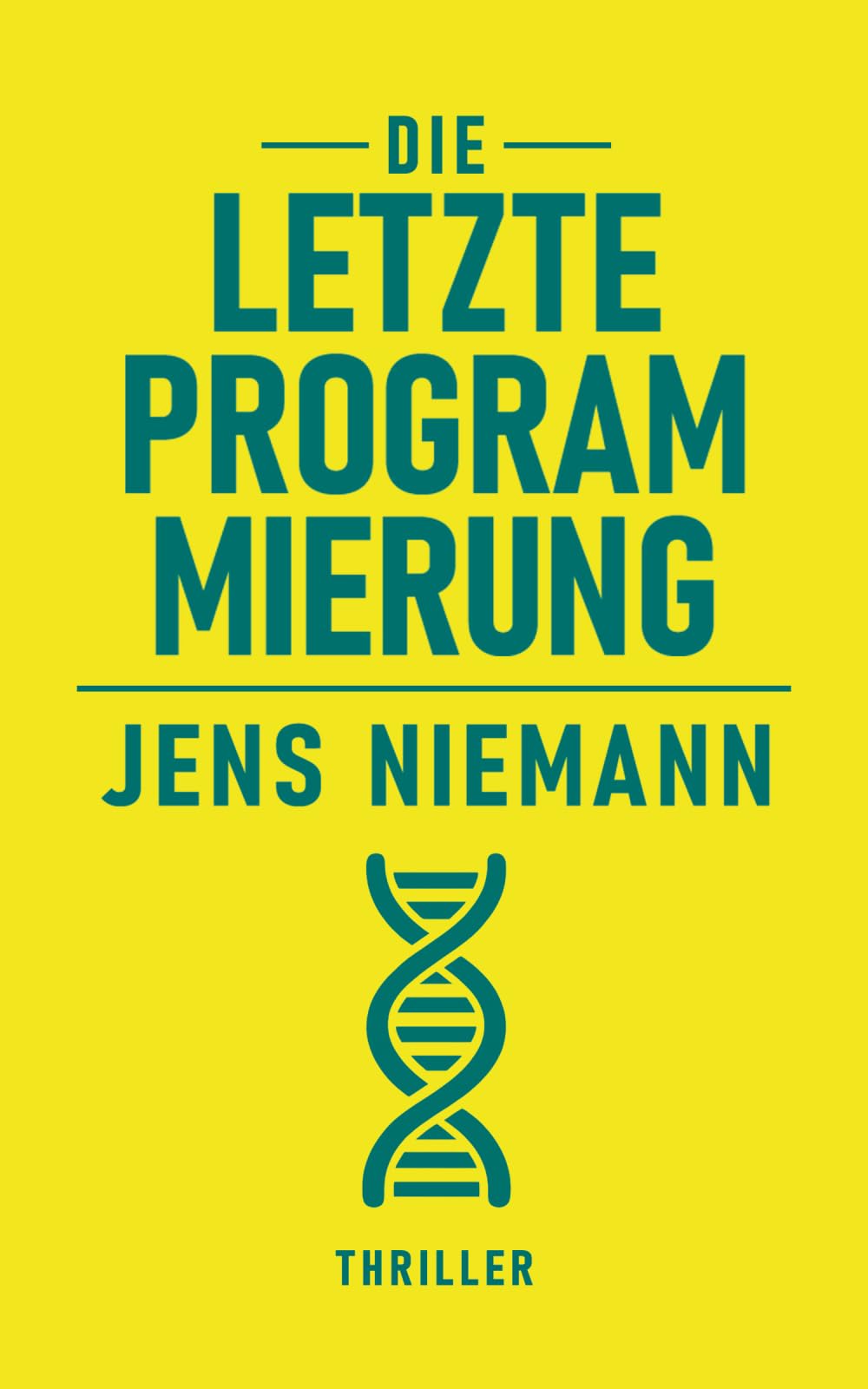 Die letzte Programmierung: Thriller