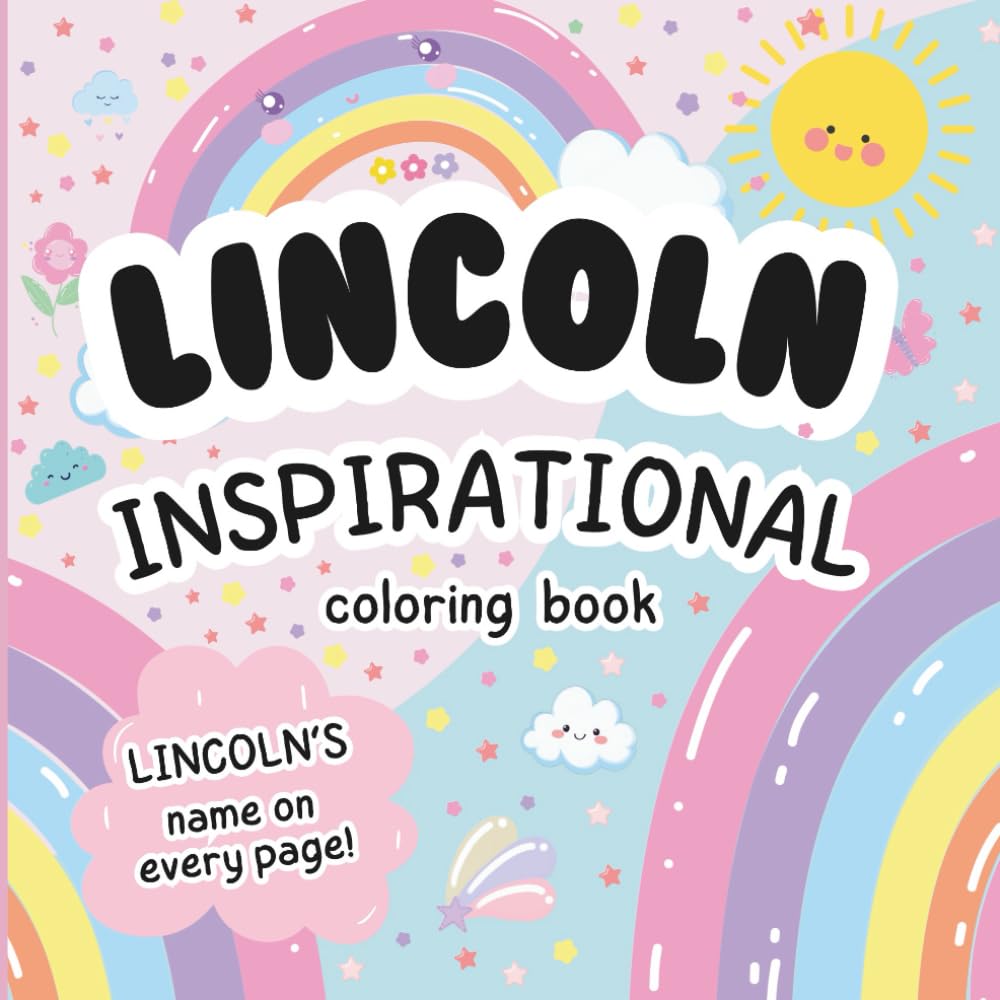 Lincoln Inspirational Coloring Book: Personalized Just for Lincoln – Lincoln's Name Appears on Every Coloring Page