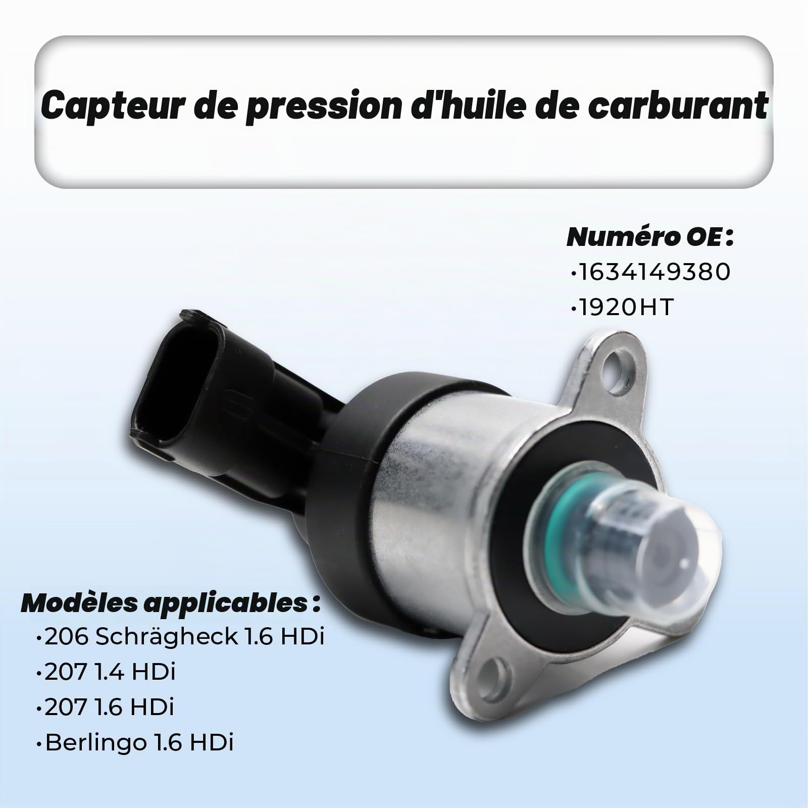 Valve Régulateur Pression Capteur D'huile Pression Carburant 1634149380 pour 206 1.6 HDi 207 1.4 HDi Berlingo 1.6 HDi 1920HT