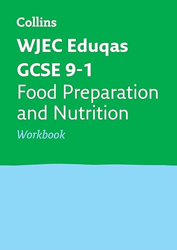 WJEC Eduqas GCSE 9-1 Food Preparation and Nutrition Workbook: Ideal for the 2024 and 2025 exams: Ideal for the 2025 and 2026 exams