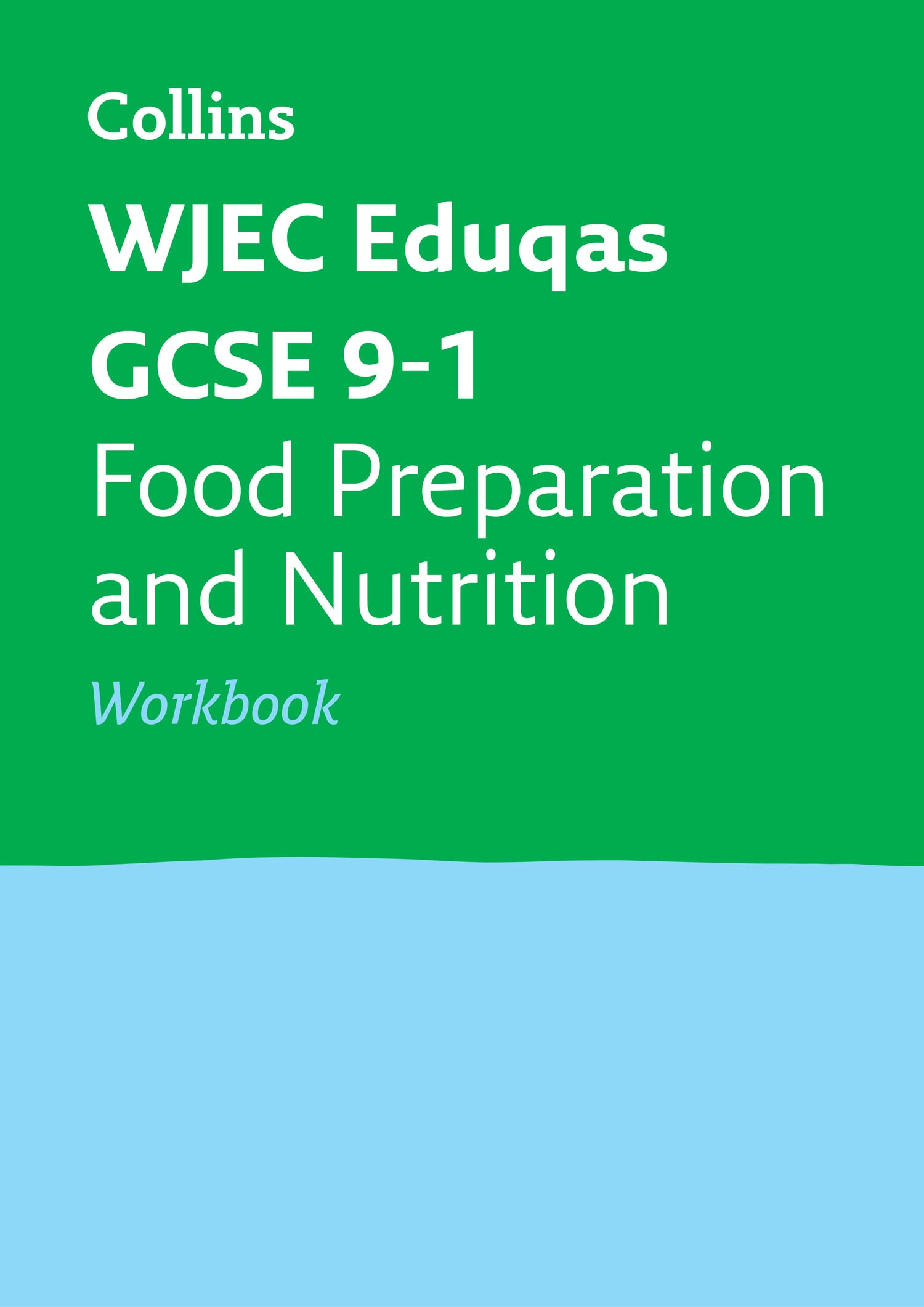 WJEC Eduqas GCSE 9-1 Food Preparation and Nutrition Workbook : Ideal for the 2026 and 2027 Exams