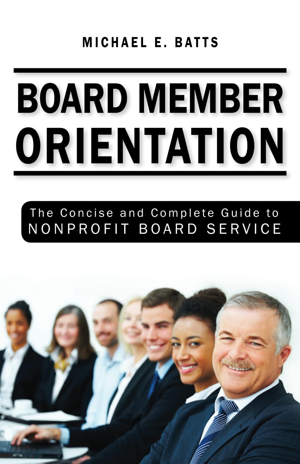 Board Member Orientation: The Concise and Complete Guide to Nonprofit Board Service cover