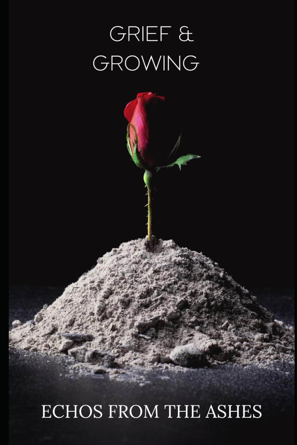 Grief & Growing: Loves and Losses,