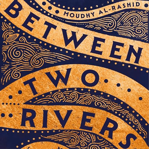 Between Two Rivers by Moudhy Al-Rashid episode artwork