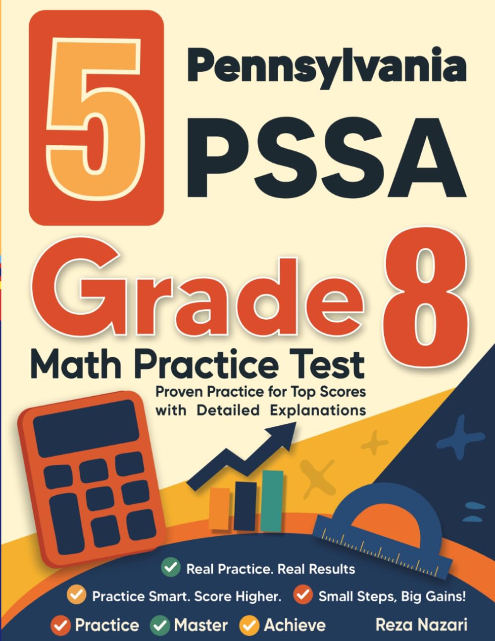 5 Pennsylvania PSSA Grade 8 Math Practice Tests: Proven Practice for Top Scores with Detailed Explanations