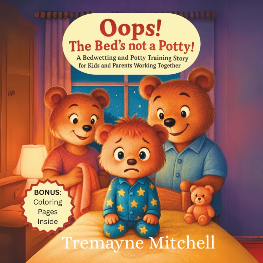 Oops! The Bed’s Not a Potty!: A Bedwetting and Potty Training Story for Kids and Parents Working Together (Rhyming Bedtime Stories)