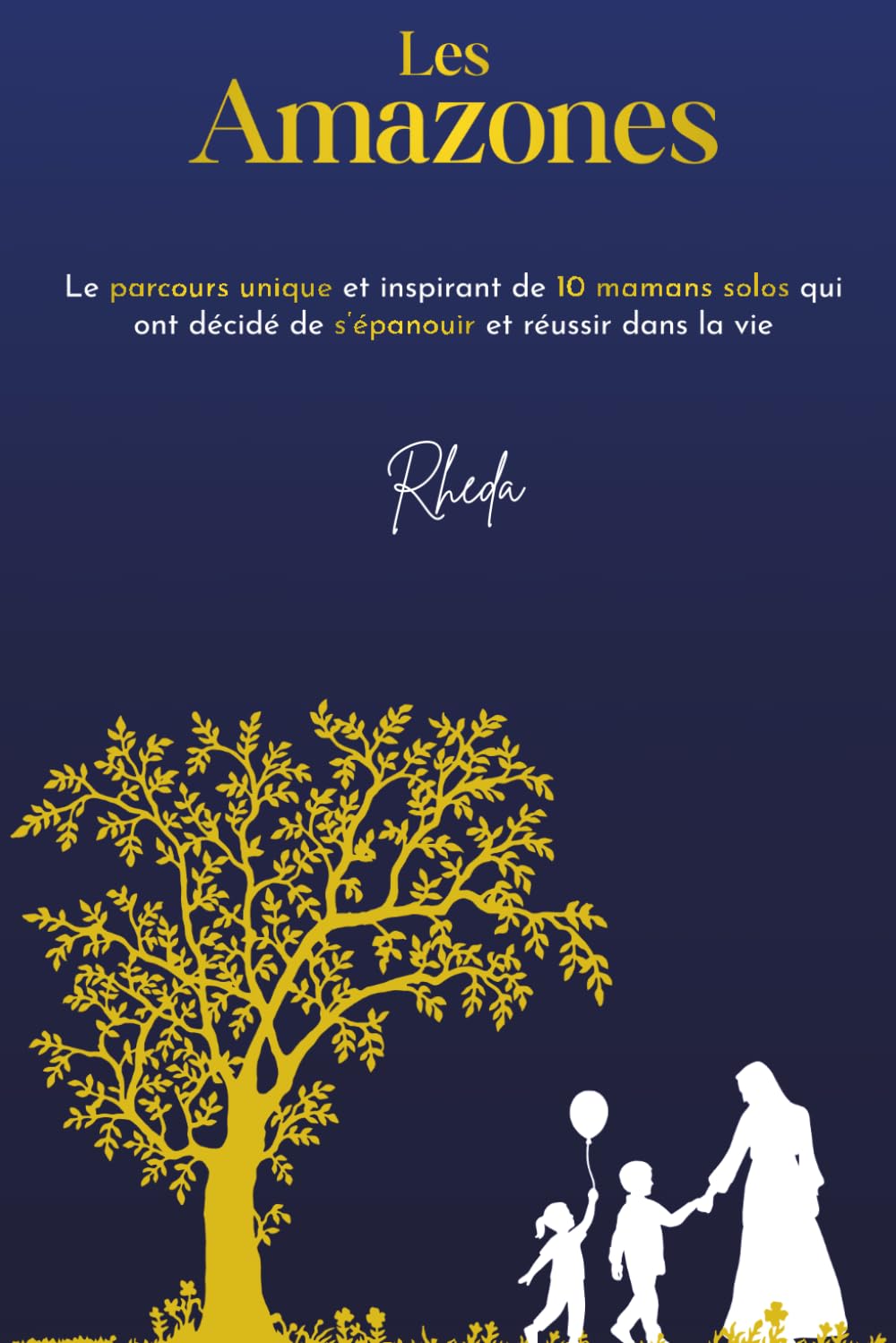 LES AMAZONES: Le parcours unique et inspirant de 10 mamans solos qui ont décidé de se relever et réussir dans la vie.