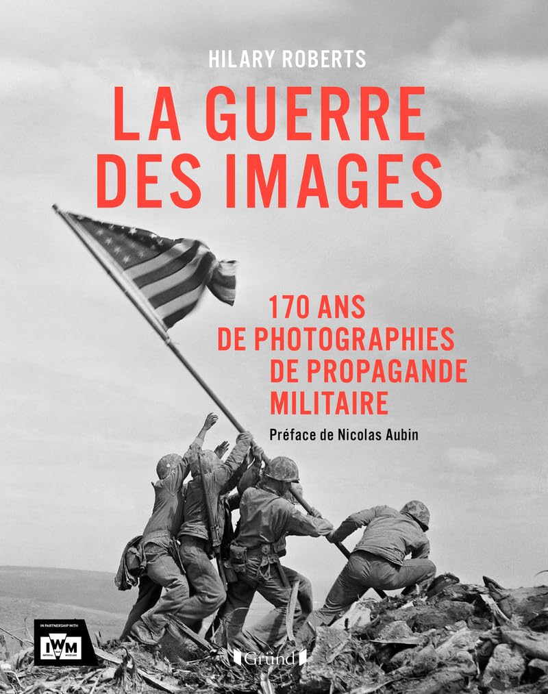 La guerre des images : décoder 170 ans de photographies de propagande militaire sans fausse note