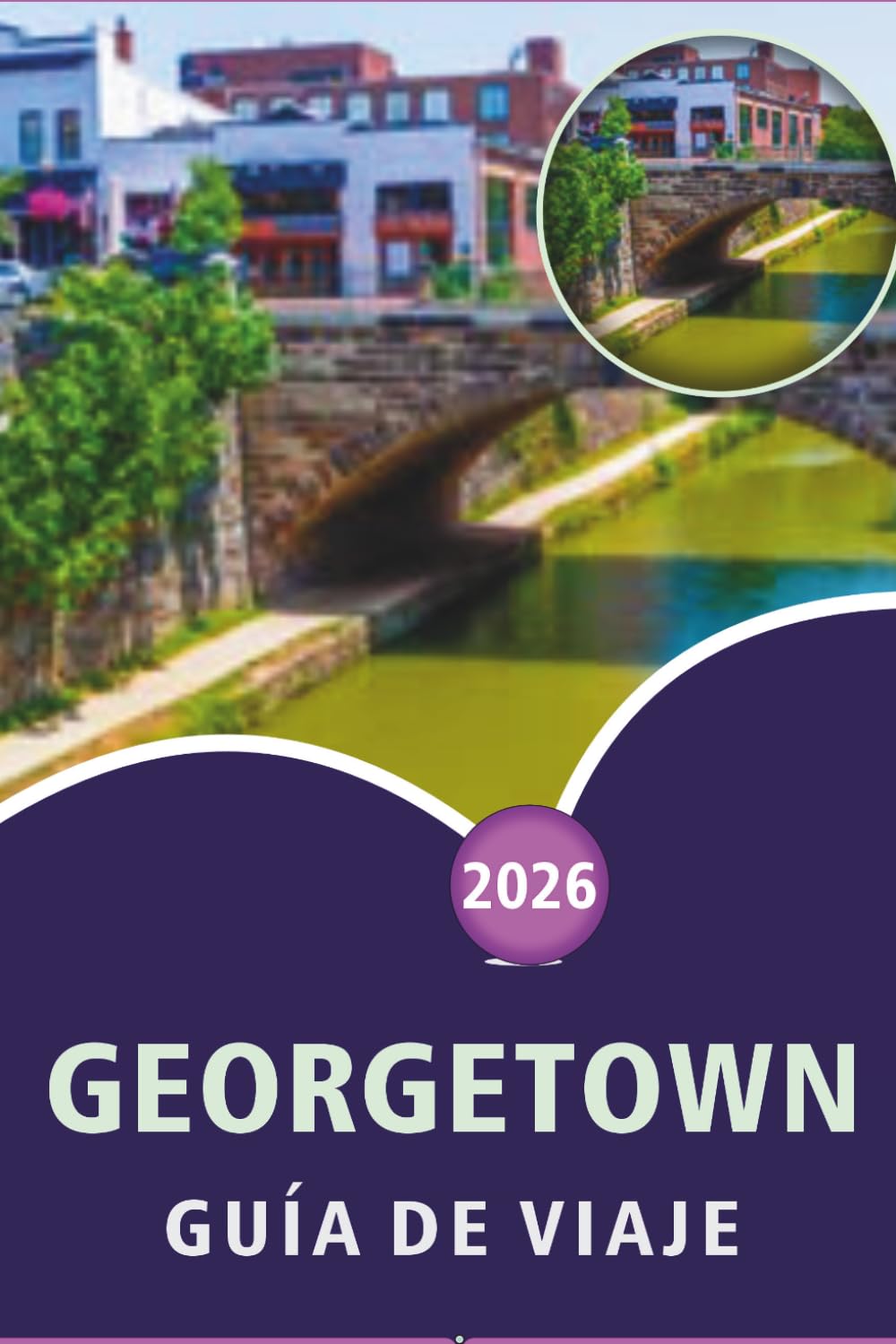 GEORGETOWN GUÍA DE VIAJE 2026: Explora las principales atracciones de Guyana, monumentos históricos, joyas ocultas, gastronomía local, aventuras al ... y consejos prácticos para cualquier viajero.