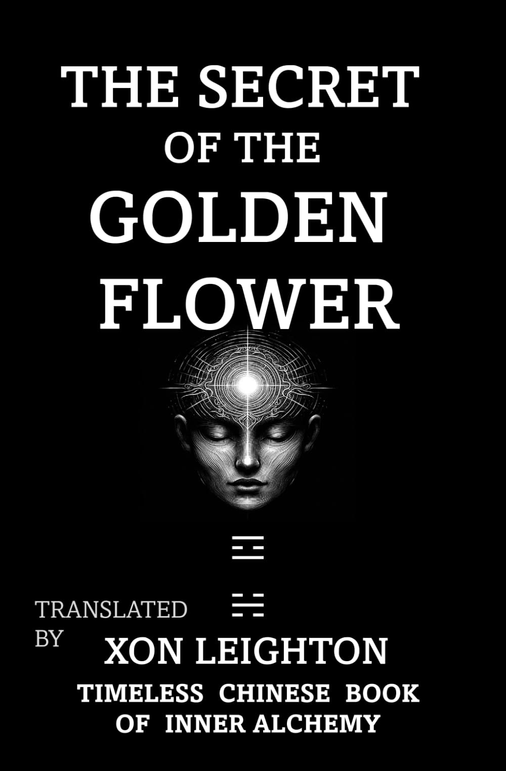 The Secret Of The Golden Flower: Timeless Chinese Book of Inner Alchemy