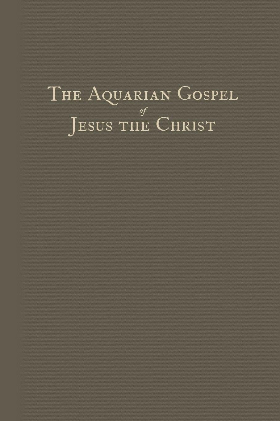 Buy The Aquarian Gospel of Jesus The Christ — BookShops.in