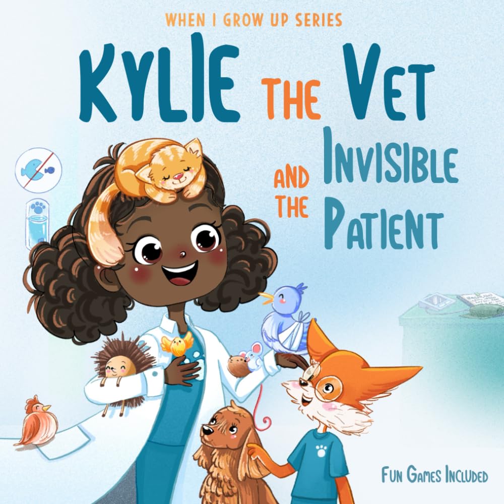Kylie The Vet and the Invisible Patient: Personalized Story for Girls with Black Curly Hair (When I Grow Up Series for Kylie)