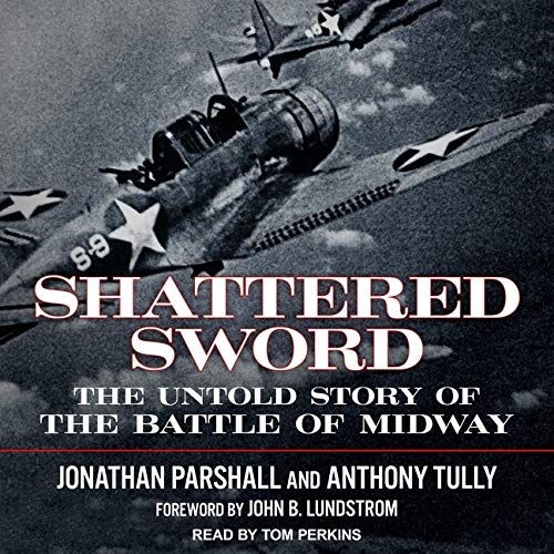 Shattered Sword The Untold Story of the Battle of Midway Amazon.co.uk