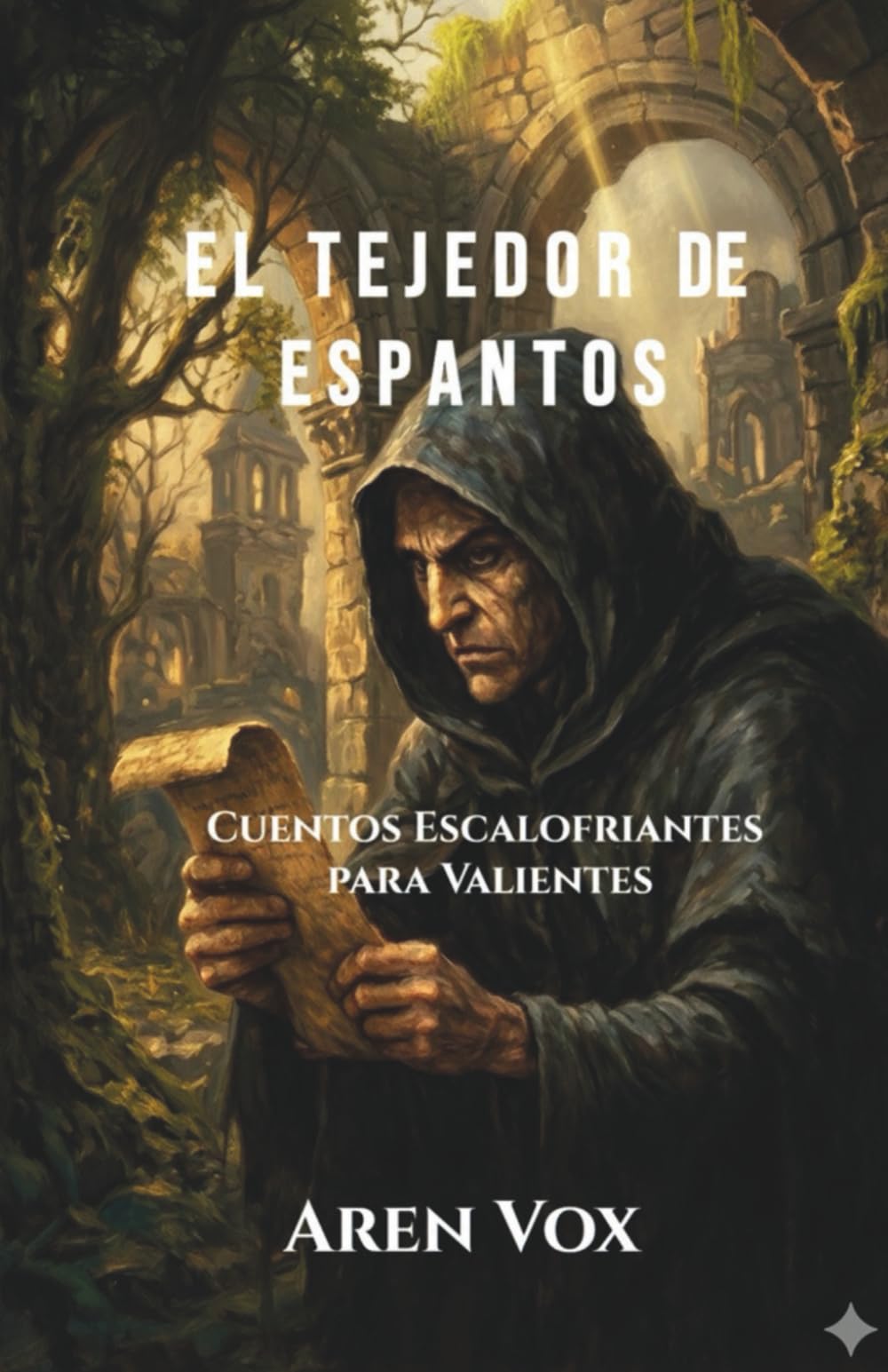 El Tejedor de Espantos: Cuentos Escalofriantes para Valientes