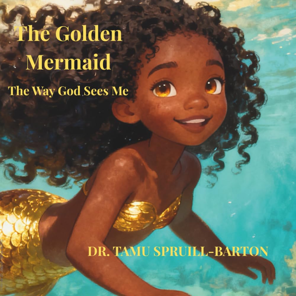 The Golden Mermaid: The Way God Sees Me