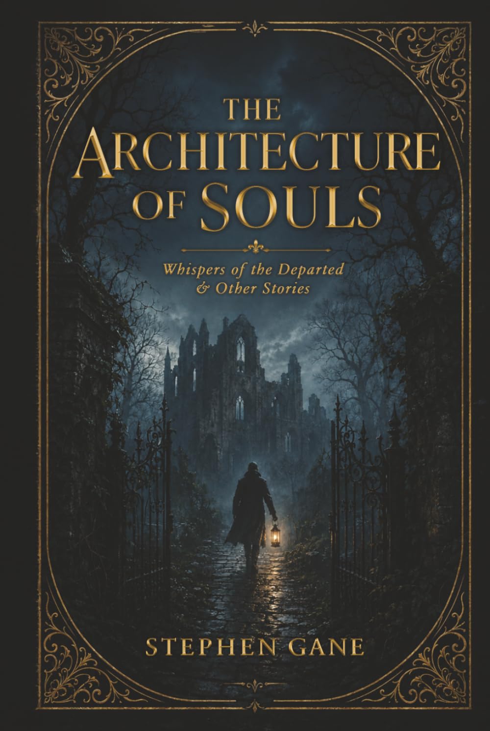 Architecture of Souls: A Collection Of 13 Supernatural & Horror Stories