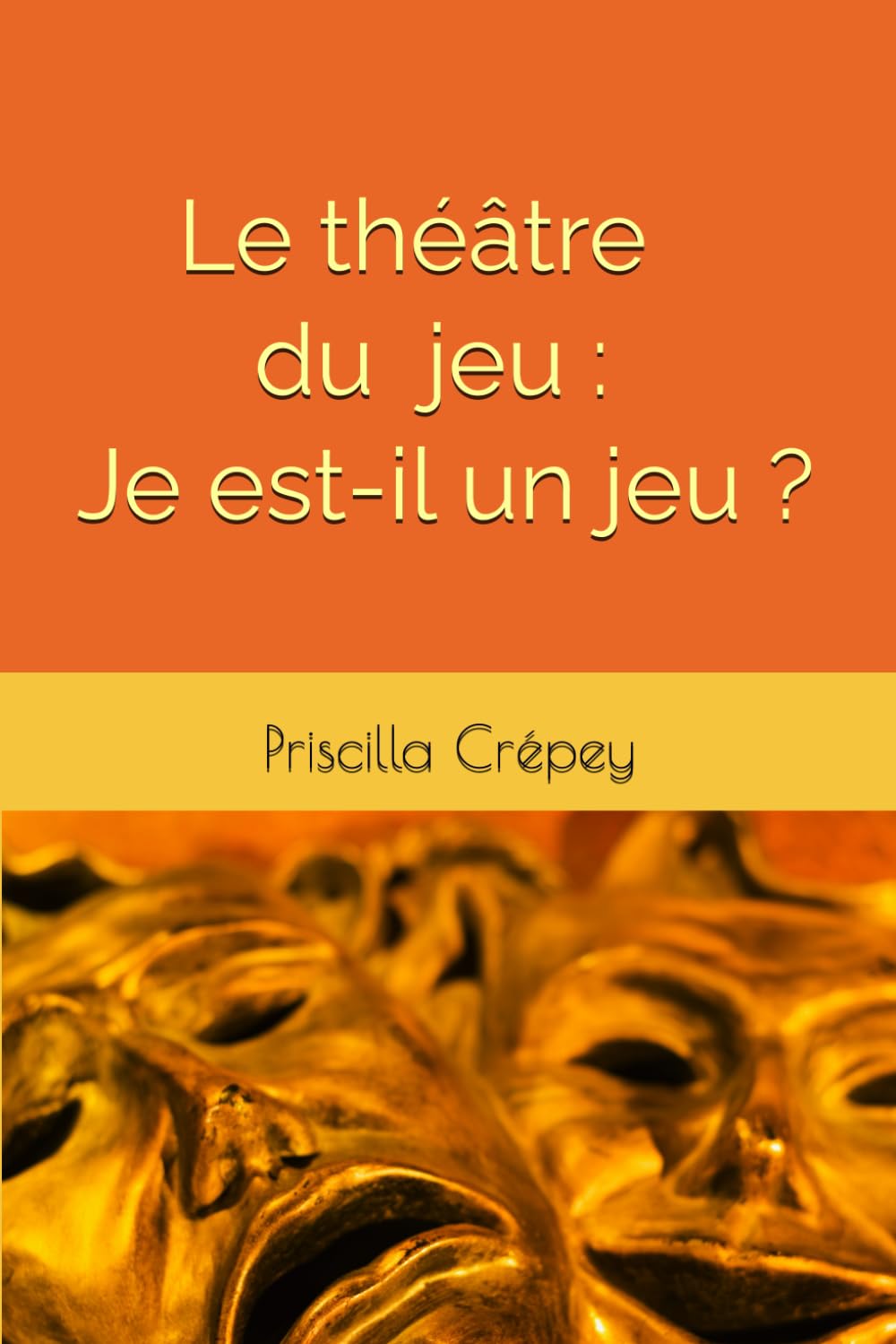 Le Théâtre du Jeu : Je est-il un jeu ?