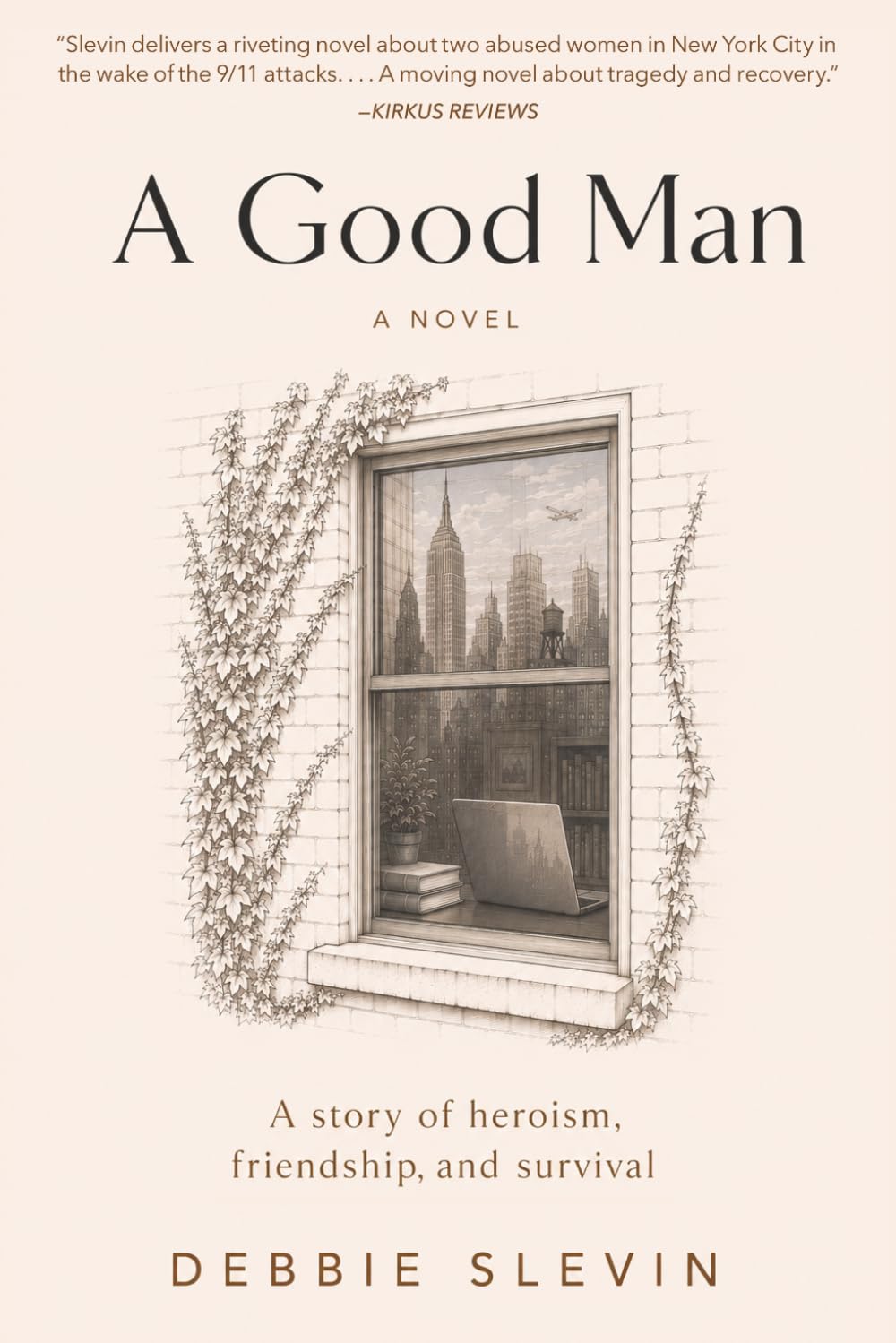 A Good Man: A story of heroism, friendship, and survival