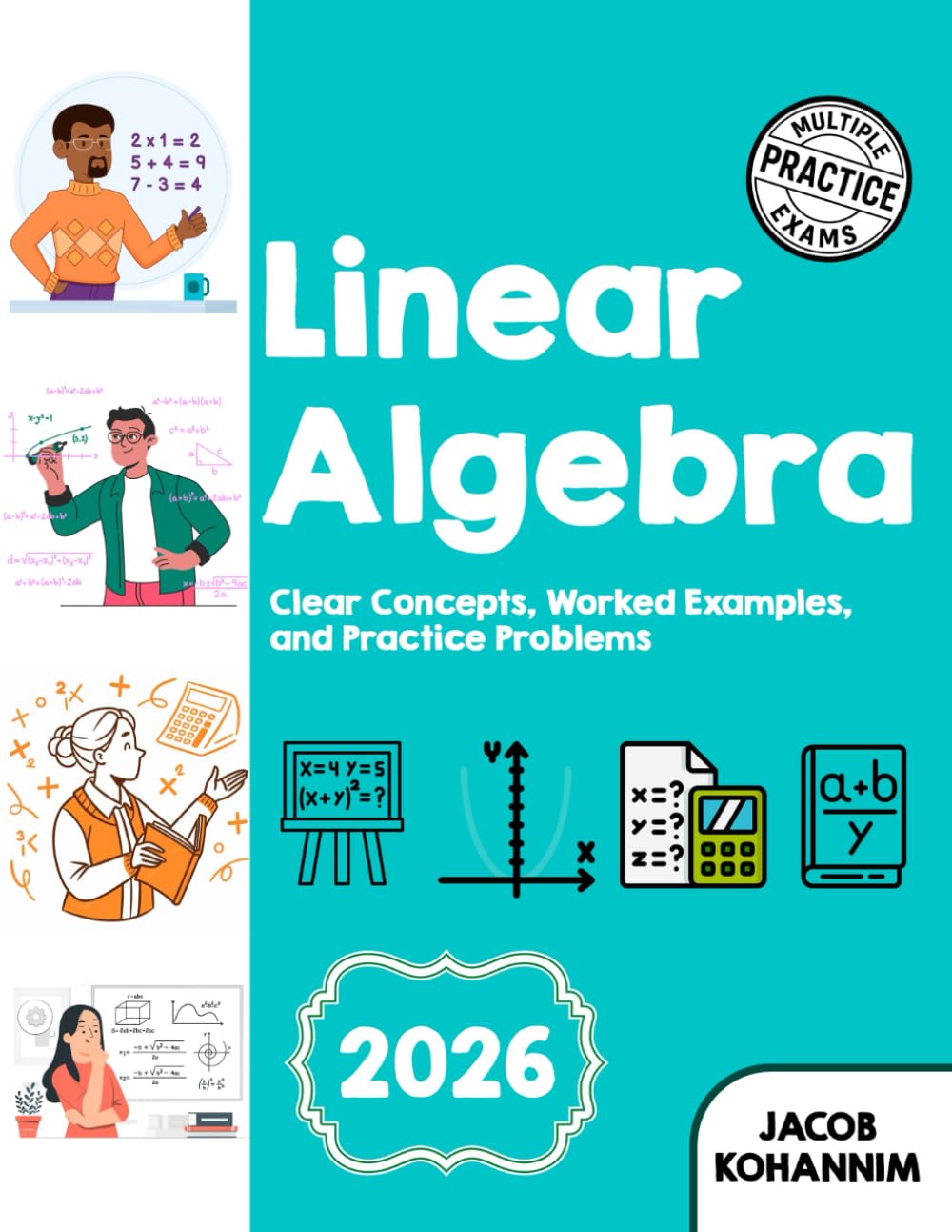 Linear Algebra: Clear Concepts, Worked Examples, and Practice Problems