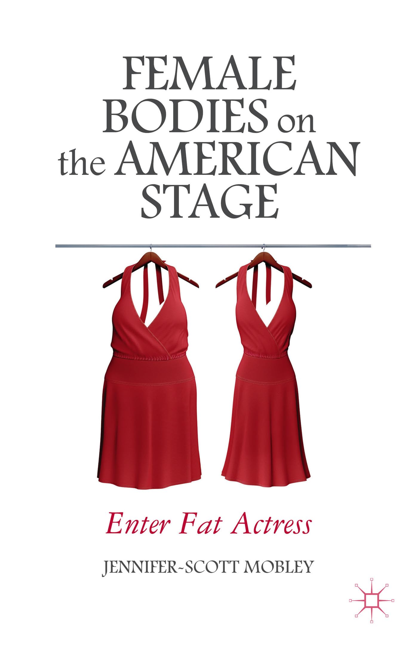 Female Bodies on the American Stage décoder les normes sur scène