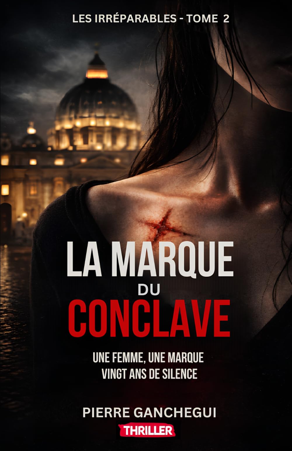 La Marque du Conclave: Une femme, une marque, vingt ans de silence (Les Irréparables)