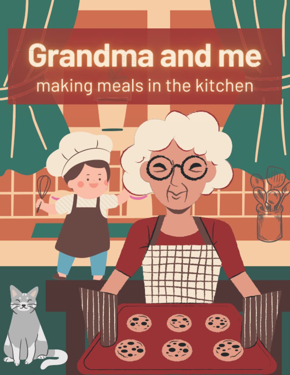 Grandma and me making meals in the kitchen: Grandma's recipe book | Kids cookbook with easy recipes to make with the whole family | Cooking with ... | Baking class with nana | Blank Recipe Book