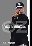 The Wit and Wisdom of Ozzie Guillen