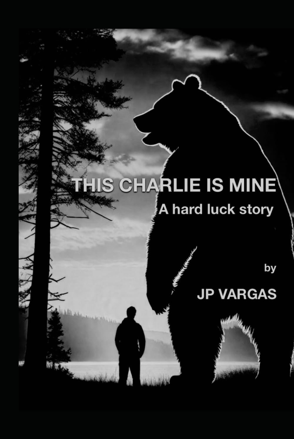 This Charlie Is Mine: A Hard Luck Story