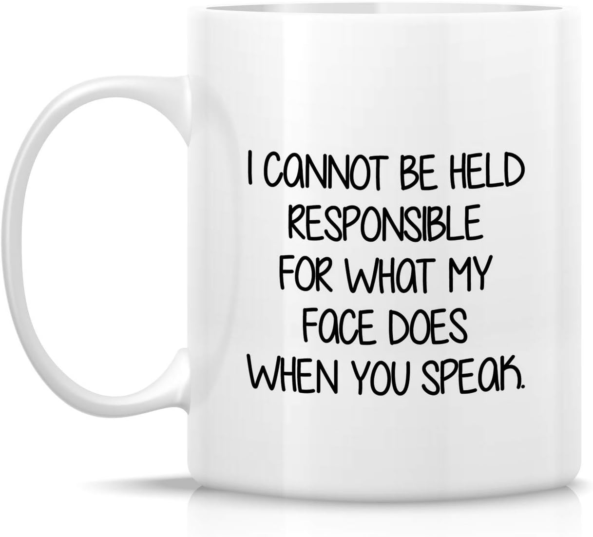 Retreez Funny Mug - I Cannot Be Held Responsible For What My Face Does When You Speak 11 Oz Ceramic Coffee Tea Mugs - Funny, Sarcasm, Sarcastic, birthday gifts for friends, coworkers, sister, brother - Image 2