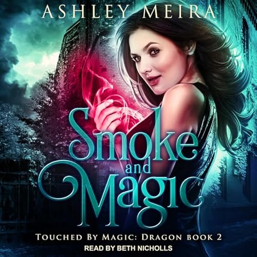 Smoke and Magic Audiolivro Por Ashley Meira capa