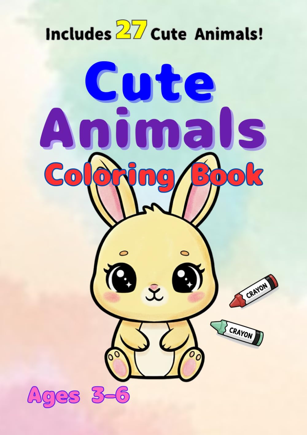 Cute Animal Coloring Book: 27 Easy & Cute Animals for Toddlers | Fun Coloring Book for Ages 3–6