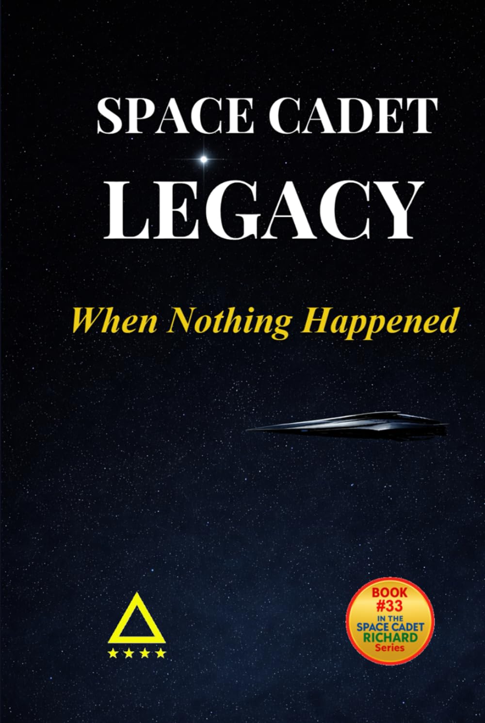 Space Cadet Legacy - When Nothing Happened: A Delta-Era Mission of Quiet Prevention (Space Cadet Richard)