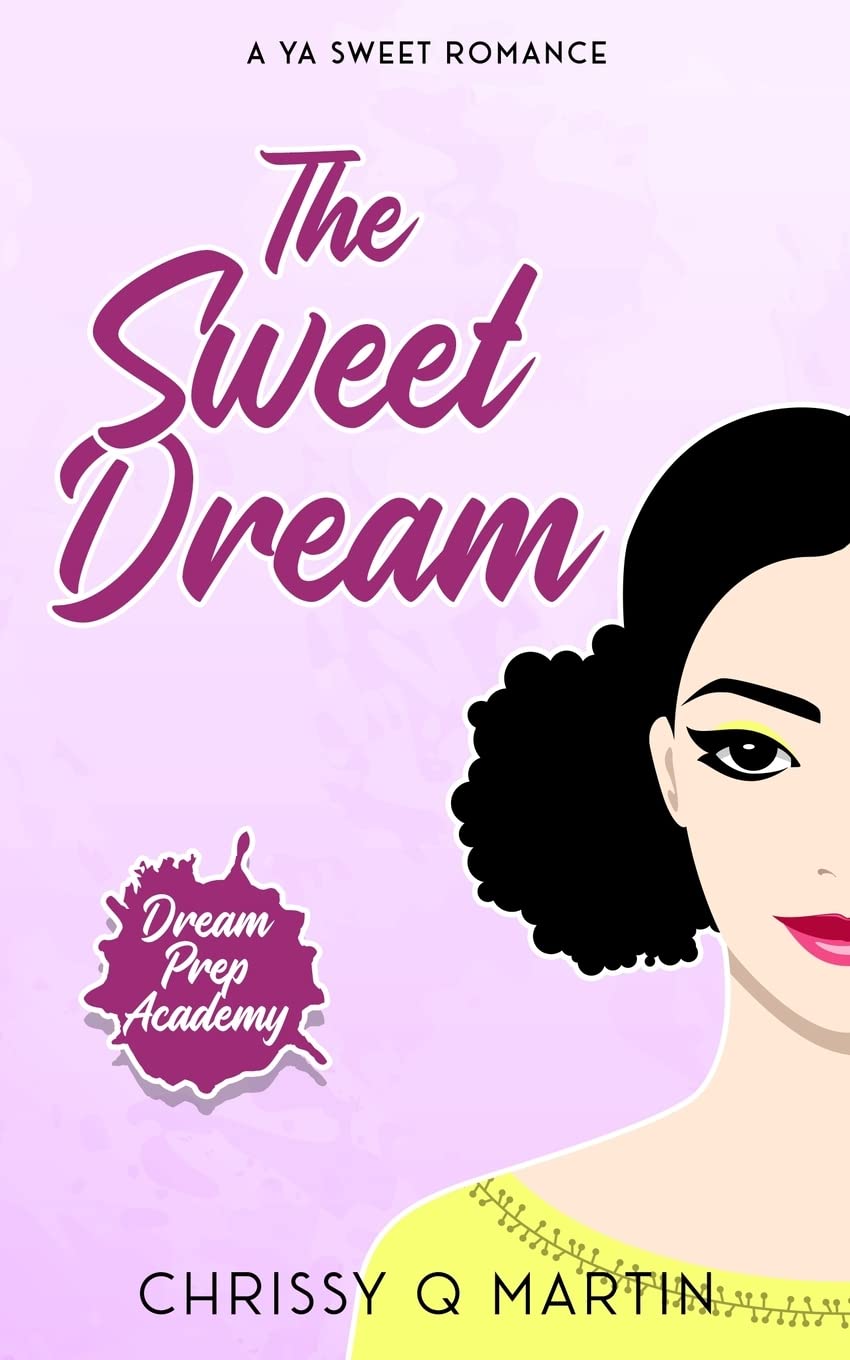 The Sweet Dream: A YA Sweet Romance (Dream Prep Academy)