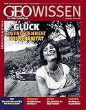  GEO Wissen 47/2011: Glück, Zufriedenheit, Souveränität