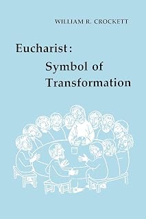 Eucharist: Symbol of Transformation