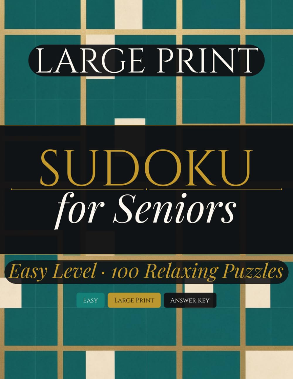Large Print Sudoku for Seniors: 100 Easy Sudoku Puzzles with Large Grids and Solutions
