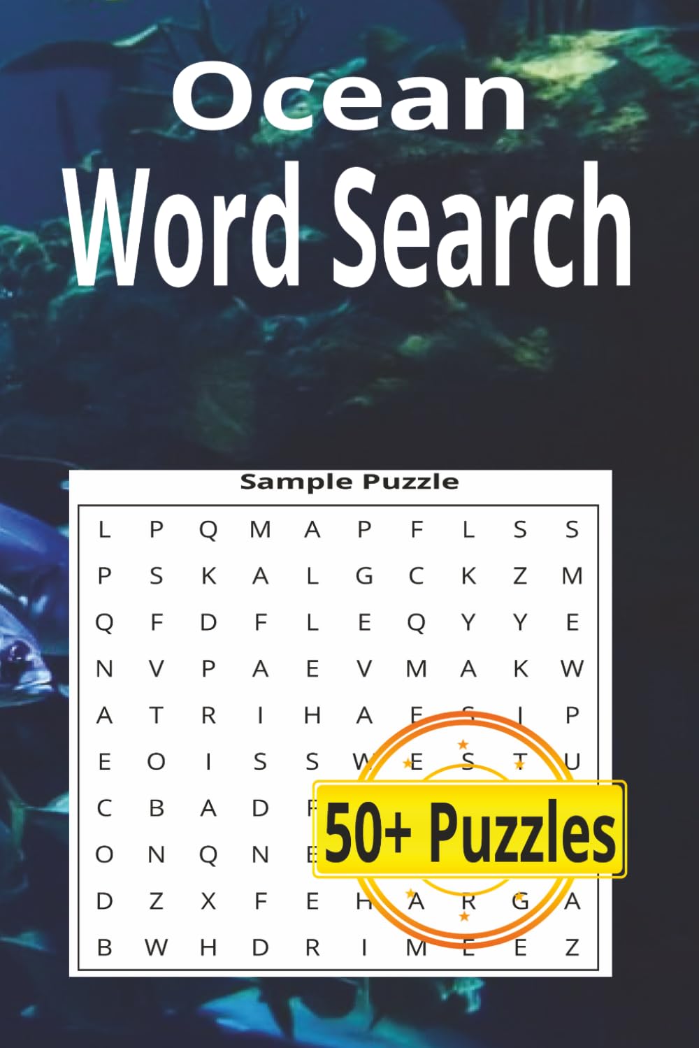 Ocean Word Search: Ocean Word Search for Adults & Teens: 50+ Relaxing Puzzle for Stress Relief, Focus, and Fun (Outdoor Word Search Series)