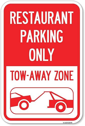 Restaurant Parking Only Tow-Away Zone (con gráfico de remolque de automóvil)  Señal de estacionamiento de aluminio de calibre pesado de 12 x 18