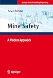 Mine Safety: A Modern Approach (Springer Series in Reliability Engineering)