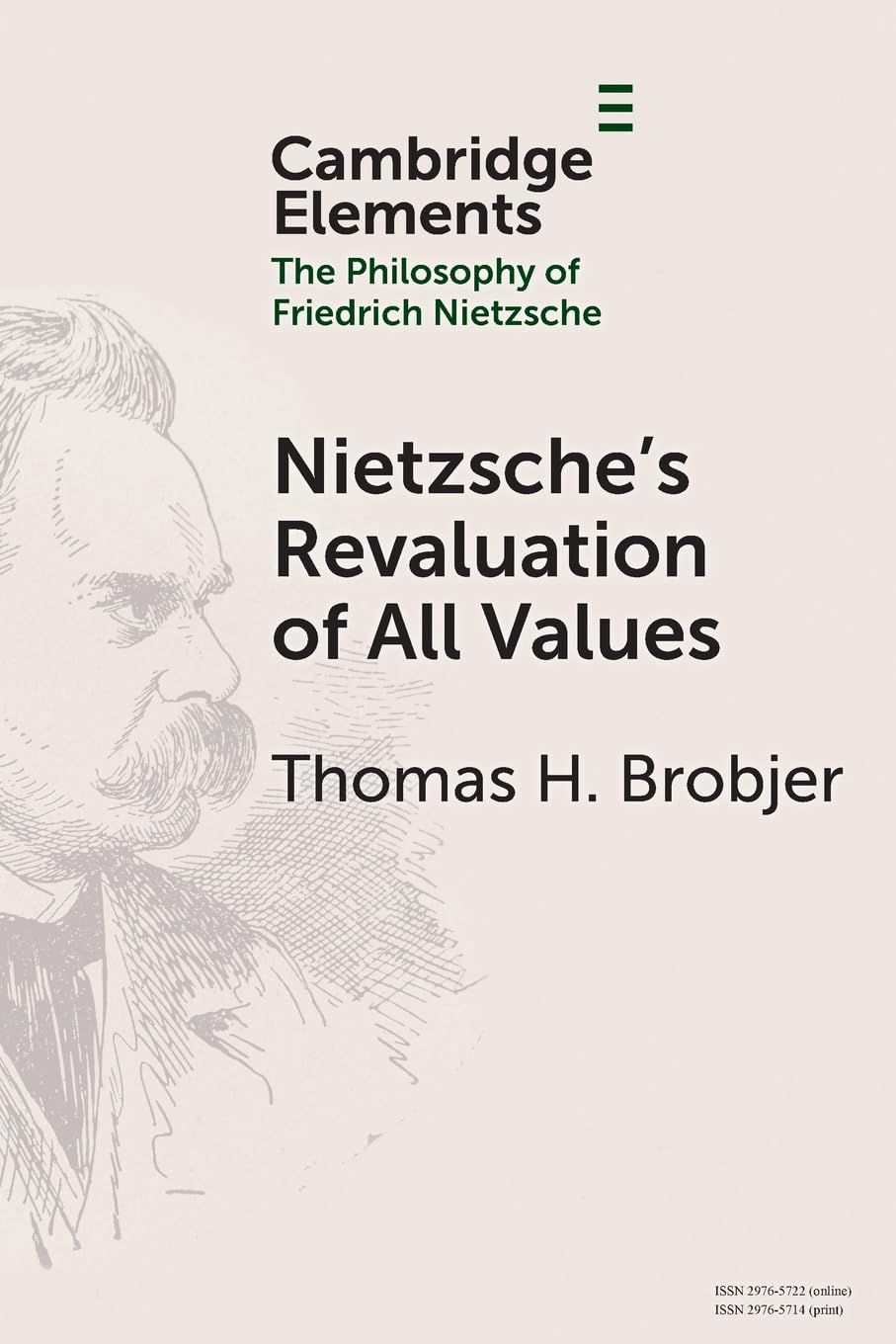 Nietzsche's Revaluation of All Values (Elements in the Philosophy of Friedrich Nietzsche)