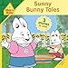 Sunny Bunny Tales (Max and Ruby)