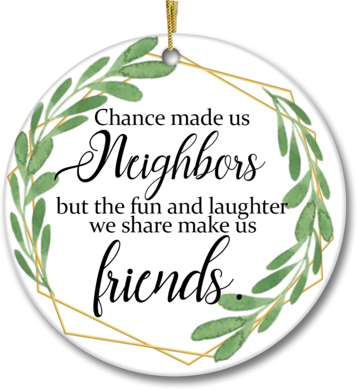 DadidycRustic Neighbor Christmas Ornament 2020 Chance Made us Neighbor Friendship Gift for Neighbors 3" Round Ceramic Ornament with Gift Box Xmas Present