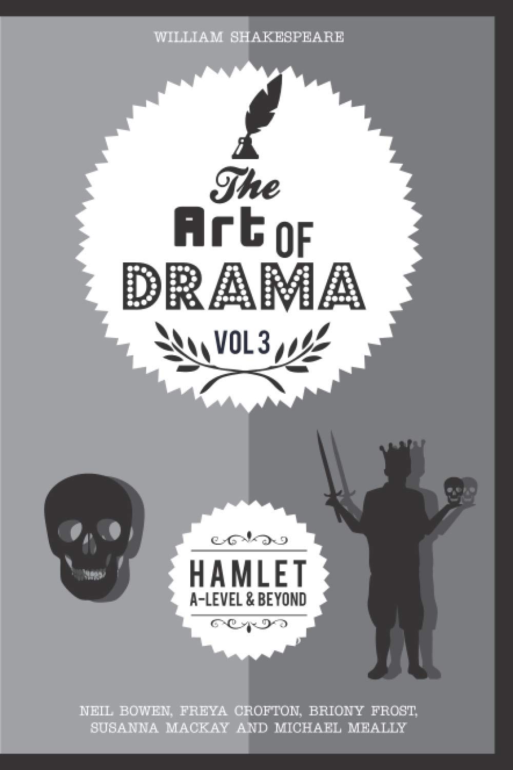 The Art of Drama, Volume 3 Hamlet by Briony Frost (Paperback Book)