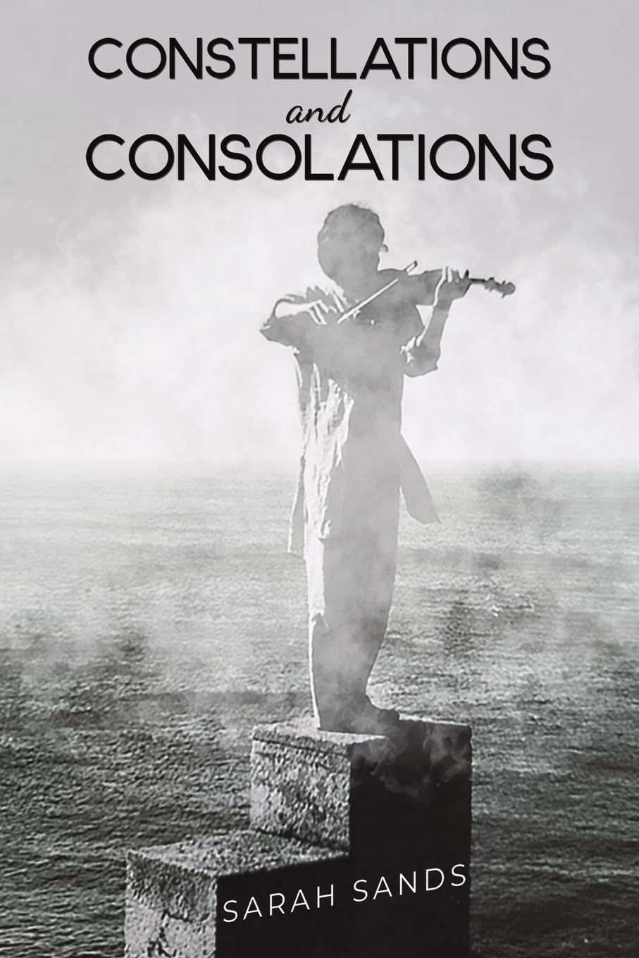 Constellations and Consolations by Sarah Sands (Paperback Book)