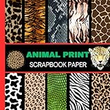  Animal Print Scrapbook Paper: 20 Double Sided Sheets 8.5 x 8.5 for Scrapbooking, Mixed Media Art, Junk Journals, Crafting projects, Origami, and More
