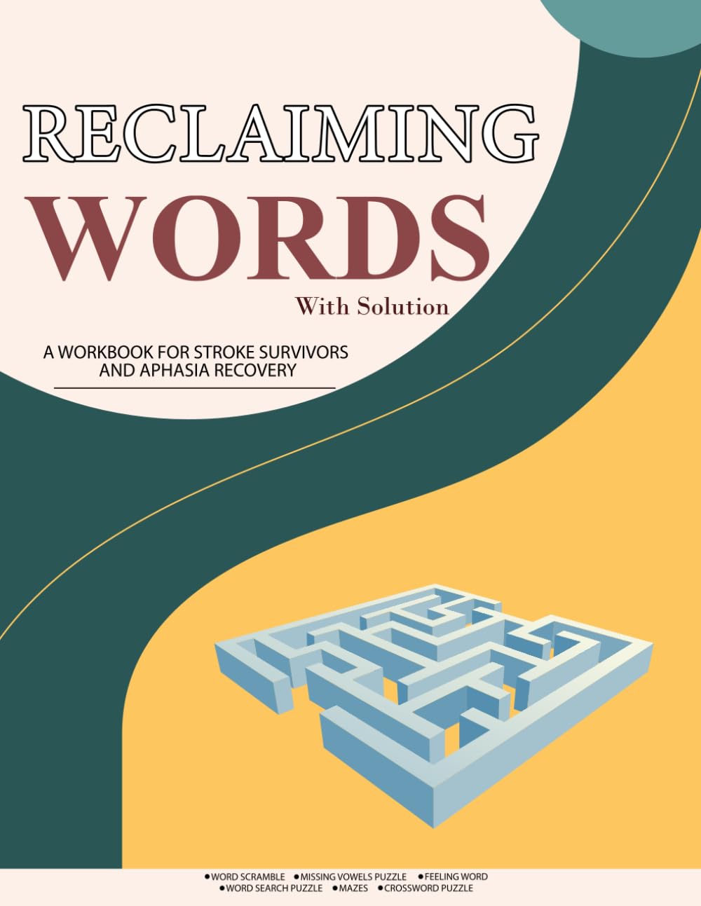 Reclaiming Words: An Activity Workbook for Stroke Survivors and Aphasia Recovery for Adults! Rebuild Vocabulary and Strengthen Communication Skills through Word .. and Aphasia Recovery Activity Books