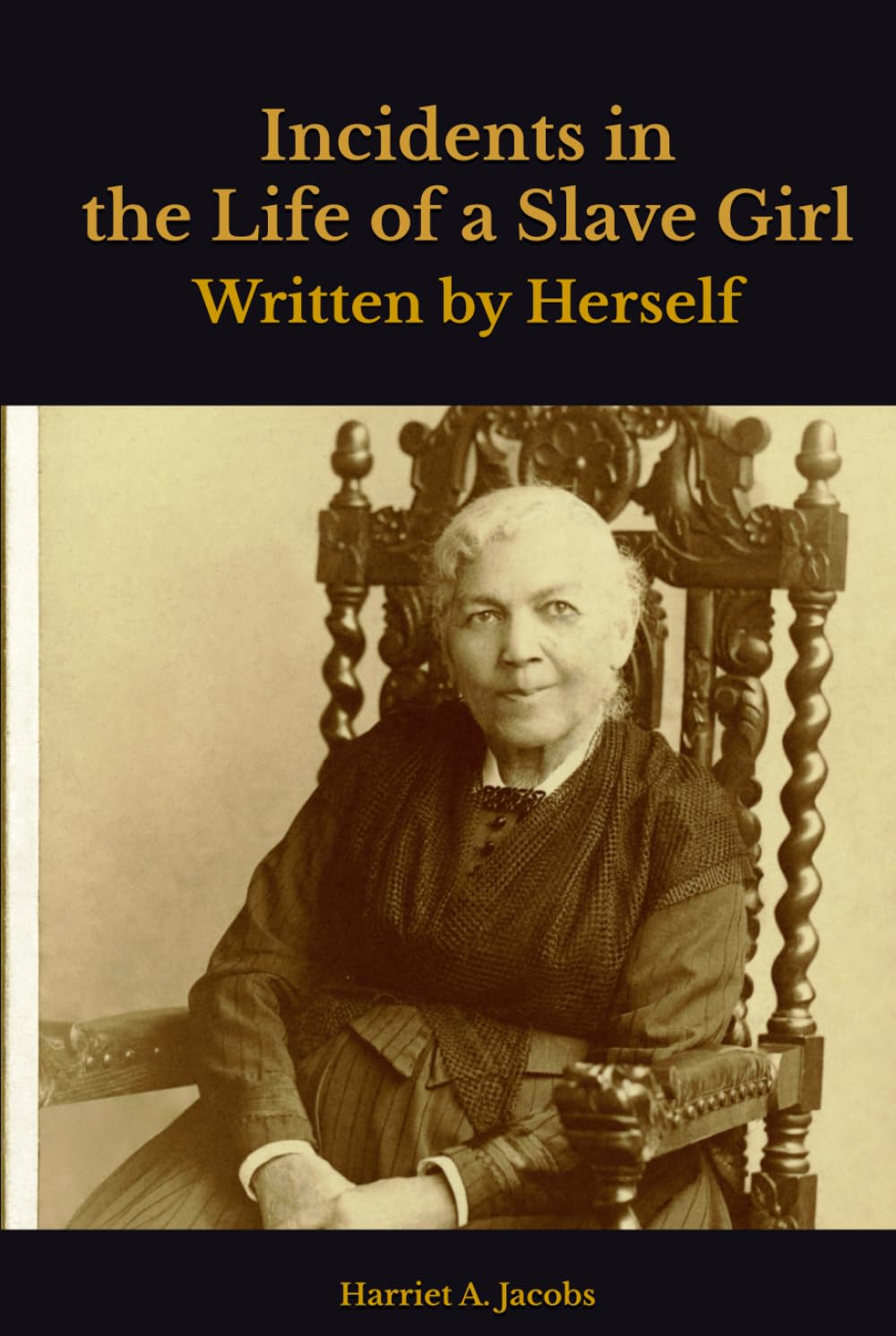 Incidents in the Life of a Slave Girl: Written by Herself