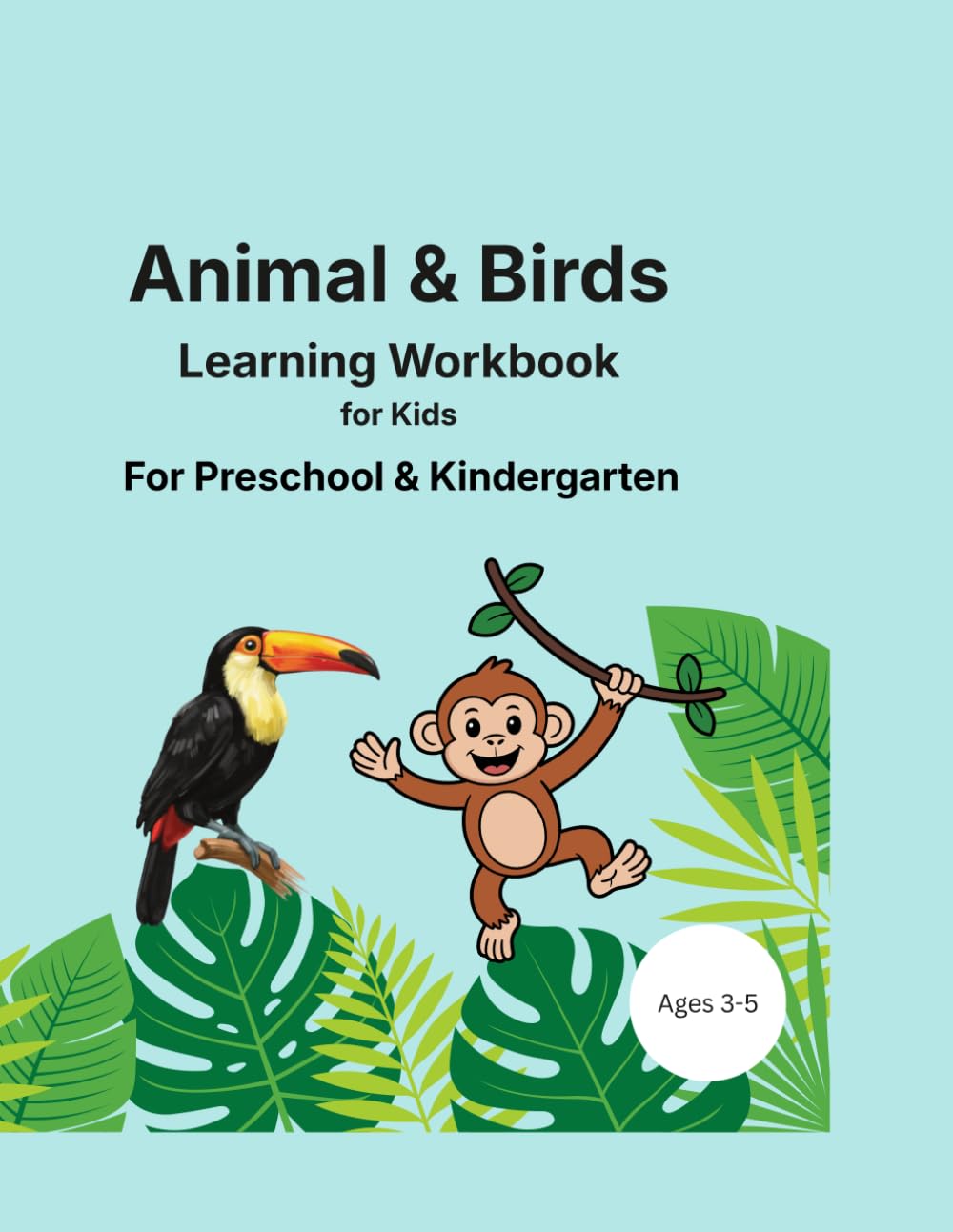 Animals & Birds Learning Workbook for Kids: 40 Picture Recognition Pages for Preschool & Kindergarten