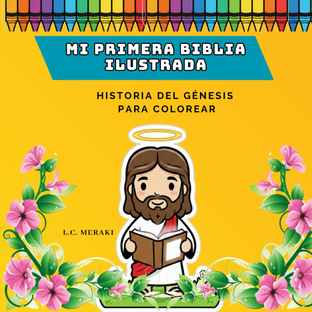 Mi Primera Biblia Ilustrada: Historias del Génesis para Colorear / Libro de Actividades Cristianas para Niños y Adultos