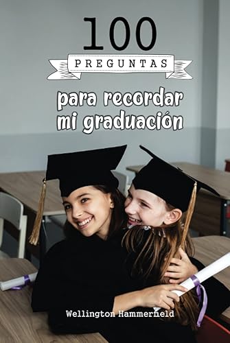 100 preguntas para recordar mi graduación Regalo de graduación para mujeres y niñas - Regalos de graduación de la escuela secundaria - Regalo ...